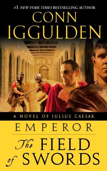 The field of swords [electronic resource] / Conn Iggulden.