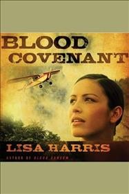 Blood covenant [electronic resource] / Lisa Harris.