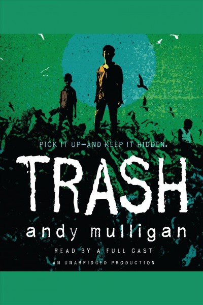 Trash [electronic resource] / Andy Mulligan.