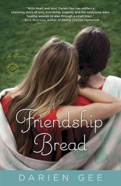 Friendship bread [electronic resource] : a novel / Darien Gee.
