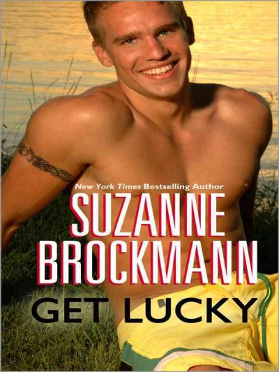 Get lucky [electronic resource] / Suzanne Brockmann.
