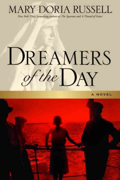 Dreamers of the day [electronic resource] : a novel / Mary Doria Russell.
