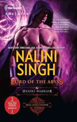 Lord of the abyss & Desert warrior [electronic resource] / Nalini Singh.