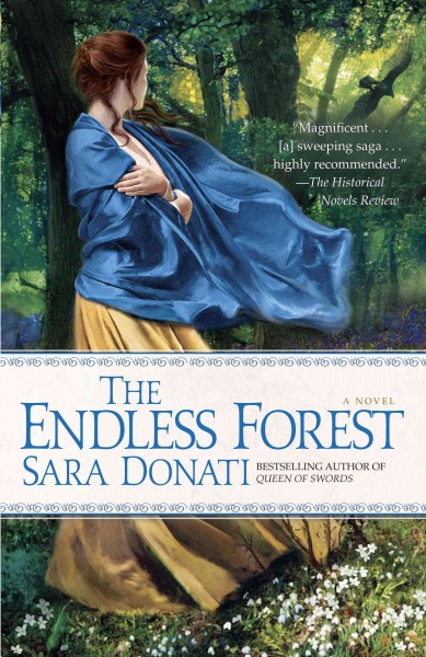 The endless forest [electronic resource] : a novel / Sara Donati.