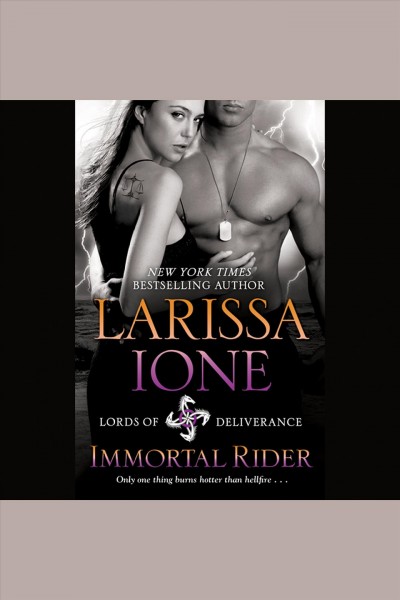 Immortal rider [electronic resource] / Larissa Ione.