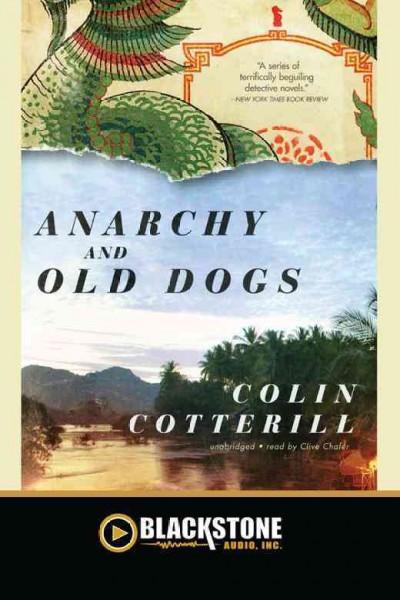 Anarchy and old dogs [electronic resource] / Colin Cotterill.