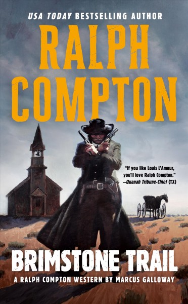 Brimstone trail : a Ralph Compton novel / by Marcus Galloway.