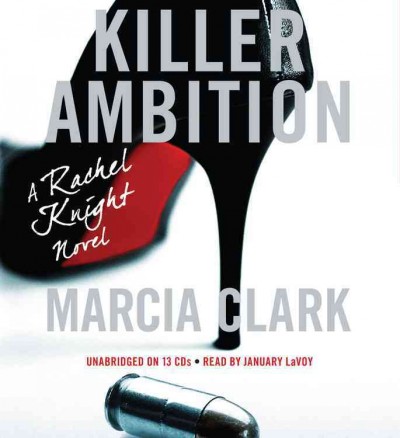 Killer ambition  [sound recording] / Marcia Clark.