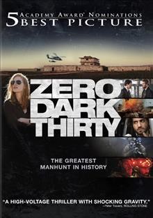 Zero dark thirty [videorecording] / Columbia Pictures presents ; First Light ; Annapurna Pictures ; producers, Mark Boal, Kathryn Bigelow, Megan Ellison ; screenplay, Mark Boal ; director, Kathryn Bigelow.