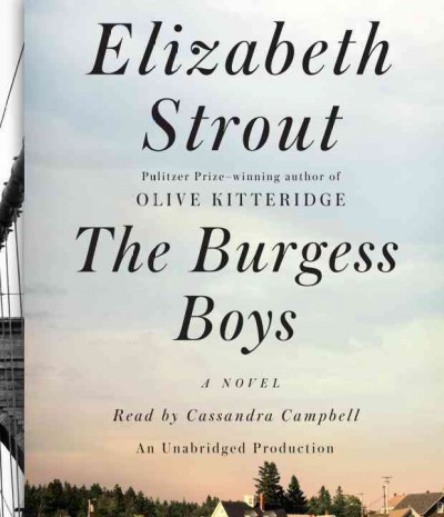 The burgess boys (CD) [sound recording] / Elizabeth Strout.