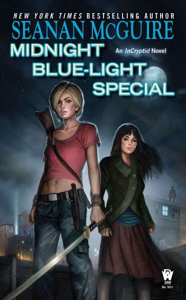Midnight blue-light special : an Incrypted novel / Seanan McGuire.