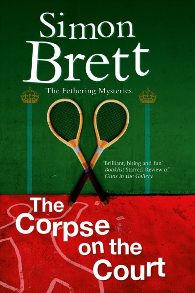 The corpse on the court [electronic resource] : a Fethering mystery / Simon Brett.