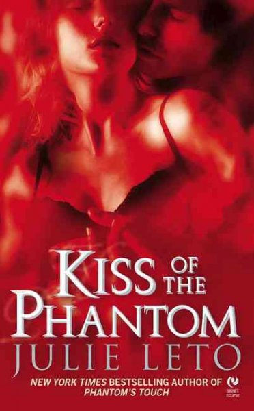 Kiss of the Phantom / Julie Leto.