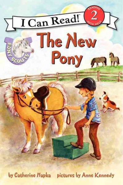 The new pony / by Catherine Hapka ; pictures by Anne Kennedy.