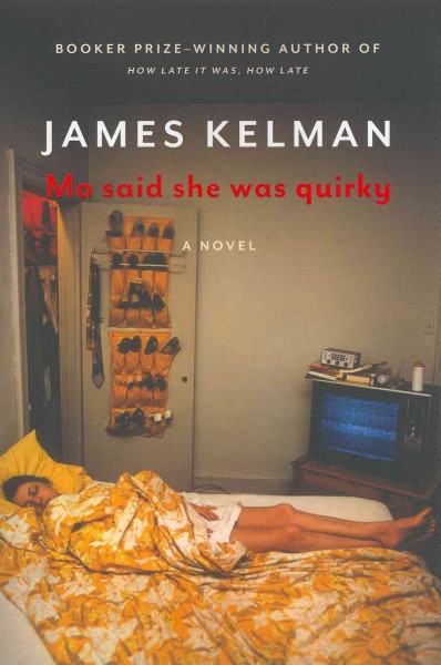 Mo said she was quirky / James Kelman.