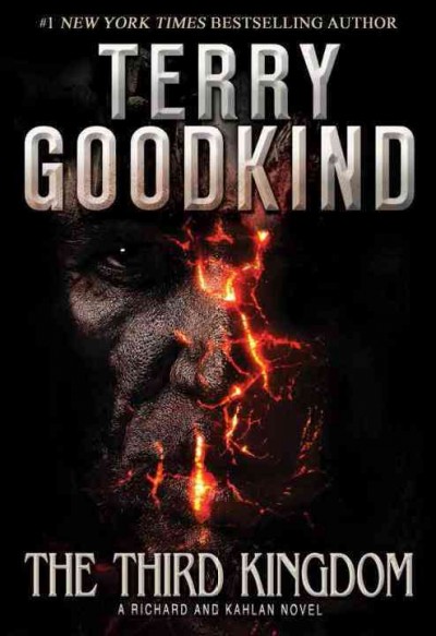 The third kingdom : [a Richard and Kahlan novel]  Terry Goodkind.