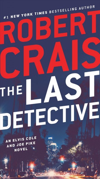 The last detective [electronic resource] / Robert Crais.