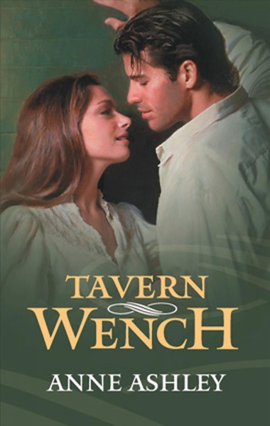 Tavern wench [electronic resource] / Anne Ashley.