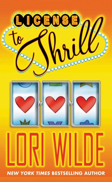 License to thrill [electronic resource] / Lori Wilde.