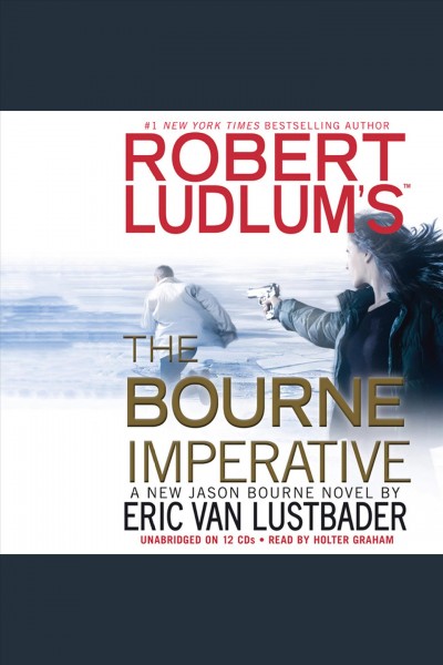 Robert Ludlum's The Bourne imperative [electronic resource] / by Eric Van Lustbader.