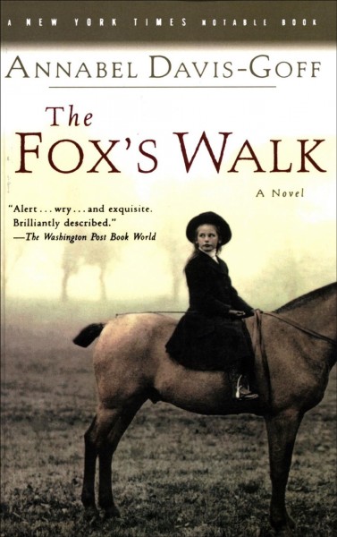The fox's walk [electronic resource] / Annabel Davis-Goff.
