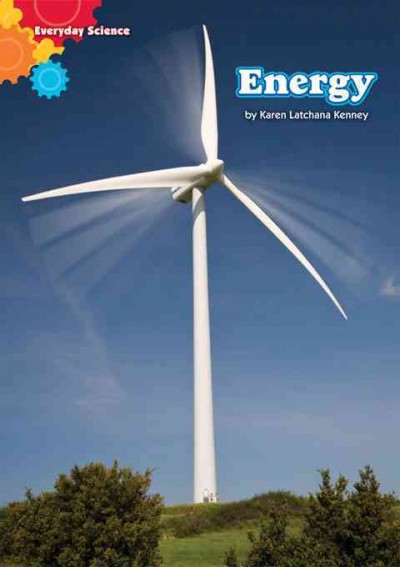 Energy [electronic resource] / by Karen Latchana Kenney.