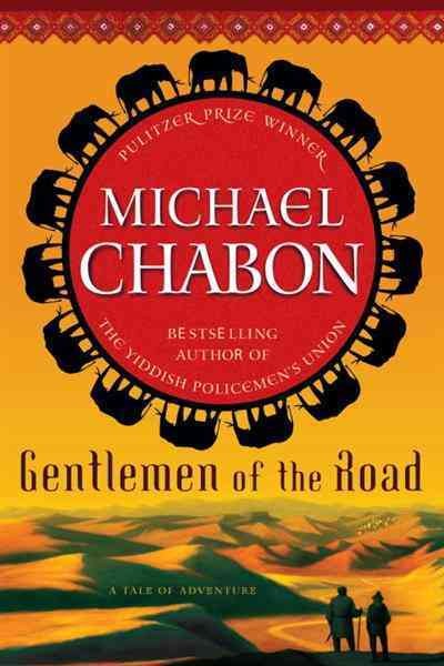 Gentlemen of the road [electronic resource] / Michael Chabon ; illustrated by Gary Gianni.