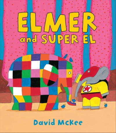 Elmer and Super El [electronic resource]