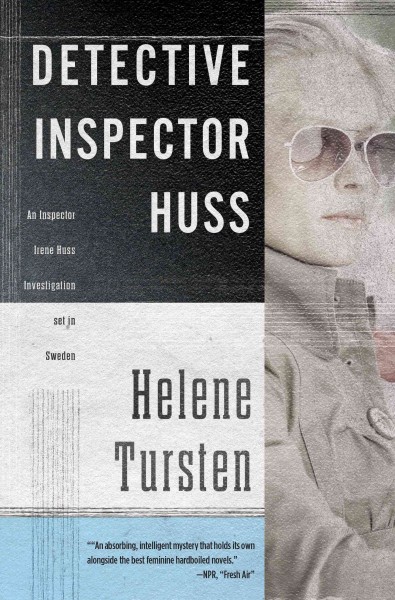 Detective Inspector Huss [electronic resource] / Helene Tursten ; translated by Steven T. Murray.