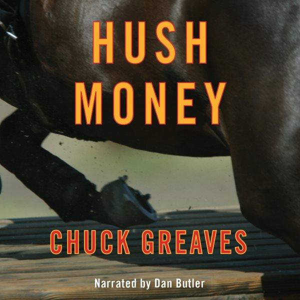 Hush money [electronic resource] / Chuck Greaves.