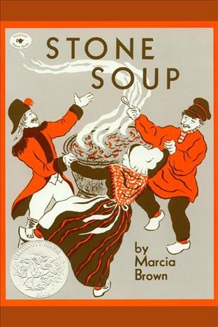 Stone soup [electronic resource] : [an old tale] / by Marcia Brown.