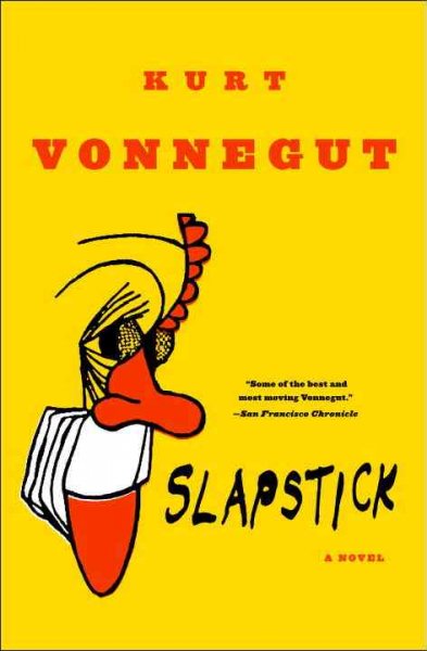 Slapstick, or, Lonesome no more! / Kurt Vonnegut.