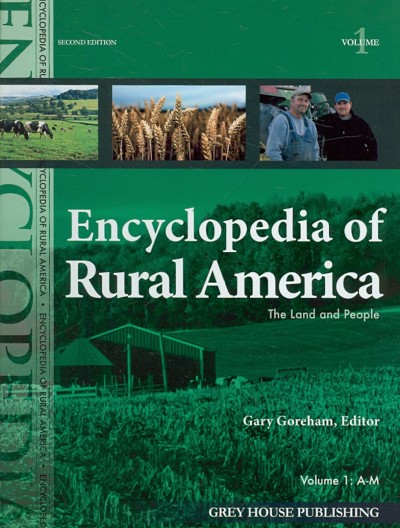 Encyclopedia of rural America : the land and people / Gary A. Goreham, editor.