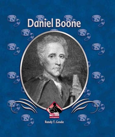 Daniel Boone : a Buddy book / by Randy T. Gosda.