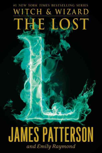 The Lost / James Patterson and Emily Raymond.