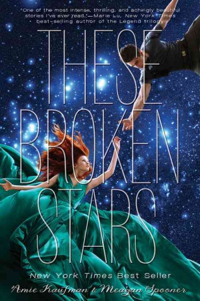 Starbound.  Bk 1  : These Broken Stars / Amie Kaufman and Meagan Spooner.