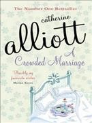 A Crowded marriage / Catherine Alliott.