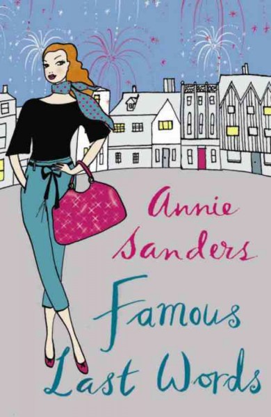 Famous last words / Annie Sanders.
