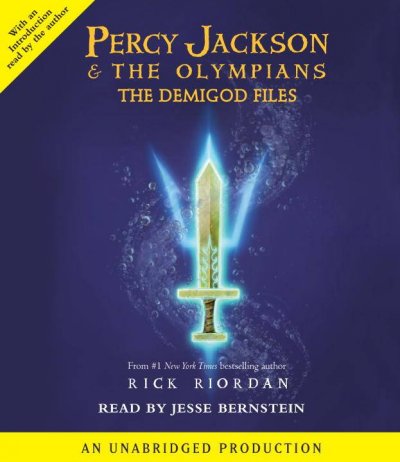 Percy Jackson & the Olympians : [sound recording (CD)] the demigod files / written by Rick Riordan ; read by Jesse Bernstein.