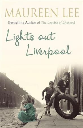 Lights out Liverpool / Maureen Lee.