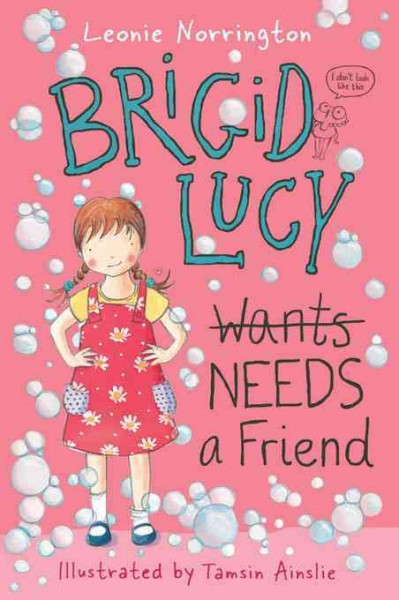 Brigid Lucy [electronic resource] : Brigid Lucy Needs A Best Friend.