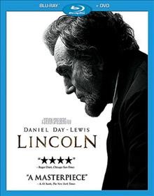 Lincoln [videorecording] / DreamWorks Pictures, Twentieth Century Fox and Reliance Entertainment present in association with Participant Media an Amblin Entertainment, Kennedy/Marshall Company ; produced by Steven Spielberg, Kathleen Kennedy ; screenplay by Tony Kushner ; director, Steven Spielberg.
