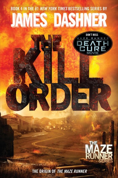 The kill order : maze runner, the prequel / James Dashner.