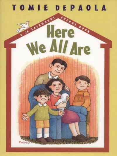 Here we all are [electronic resource] / written and illustrated by Tomie dePaola.