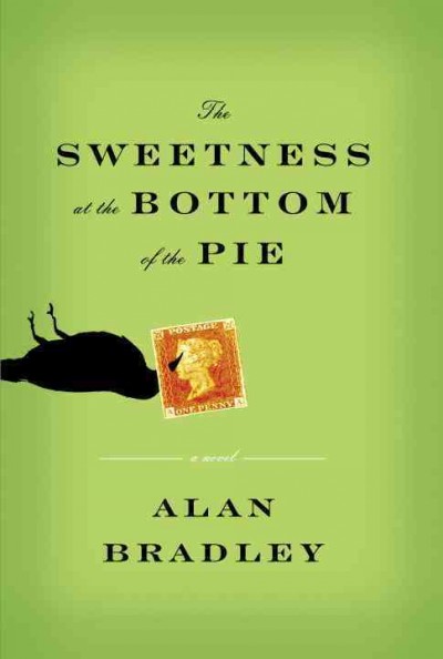 The sweetness at the bottom of the pie / Alan Bradley.