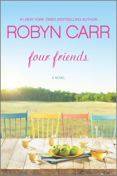 Four friends / Robyn Carr.