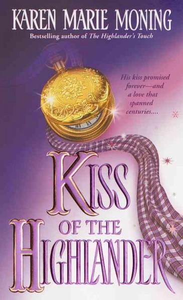 Kiss of the highlander [electronic resource] / Karen Marie Moning.