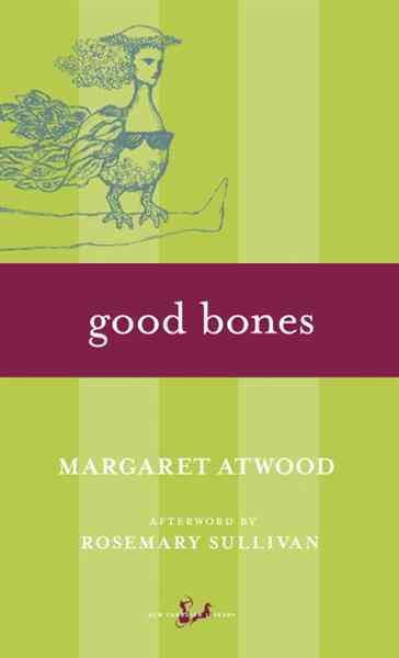 Good bones / Margaret Atwood.
