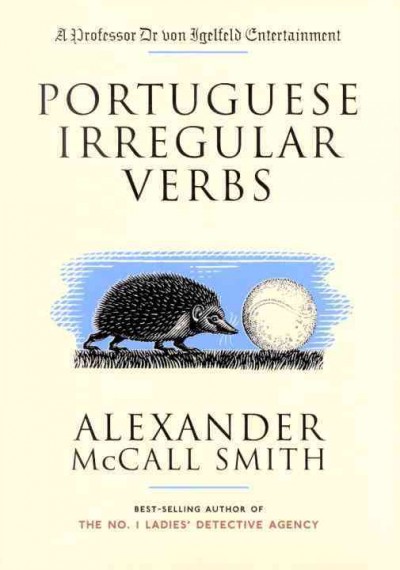 Portuguese irregular verbs professor dr. moritz-maria von igelfeld series, book 1.