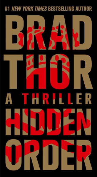 Hidden order : a thriller / Brad Thor.